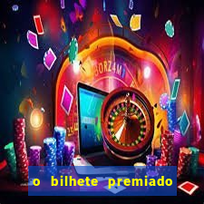 o bilhete premiado filme completo dublado